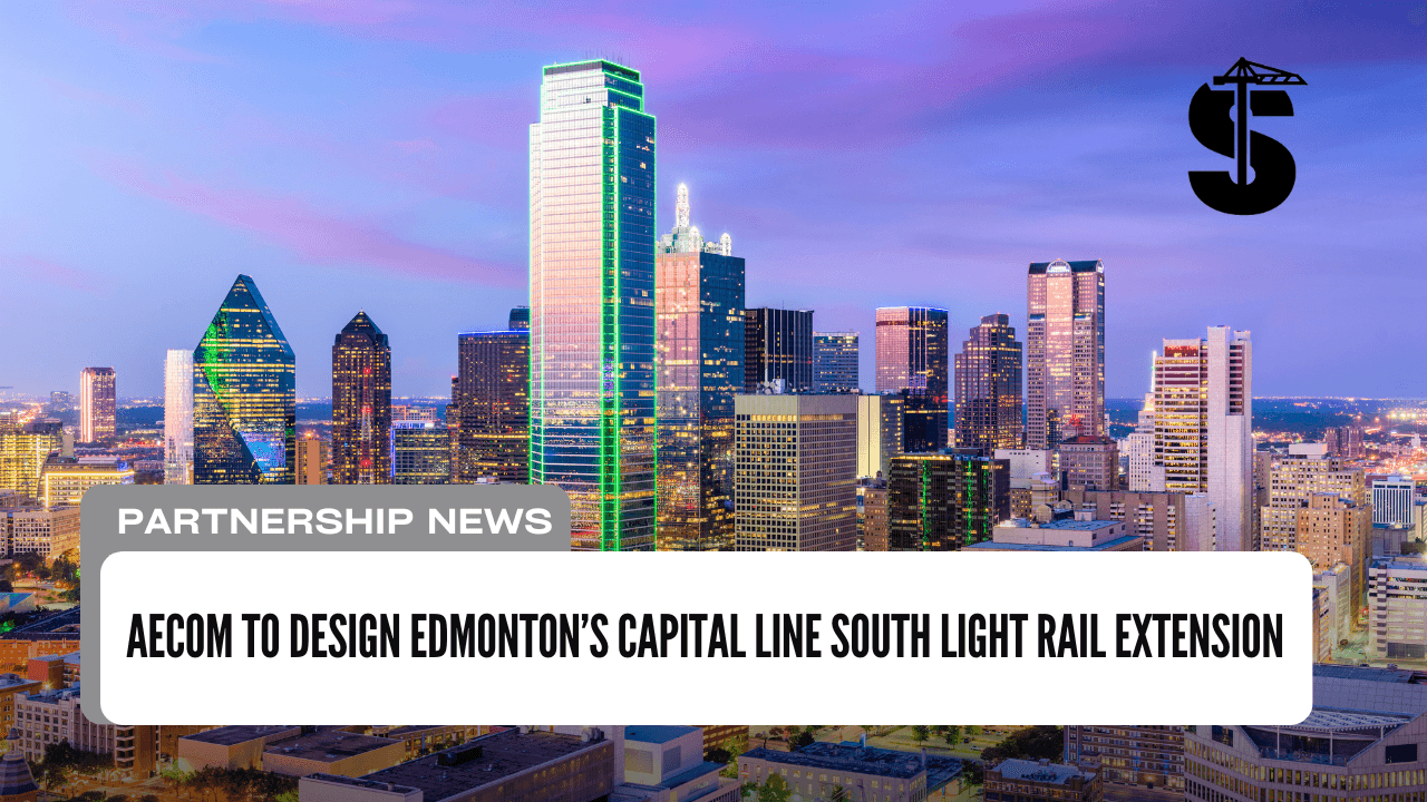 AECOM to Design Edmonton’s Capital Line South Light Rail Extension