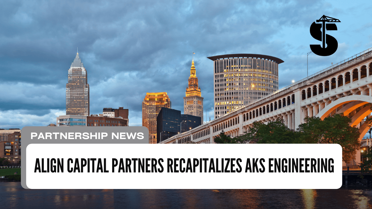 Align Capital Partners Recapitalizes AKS Engineering