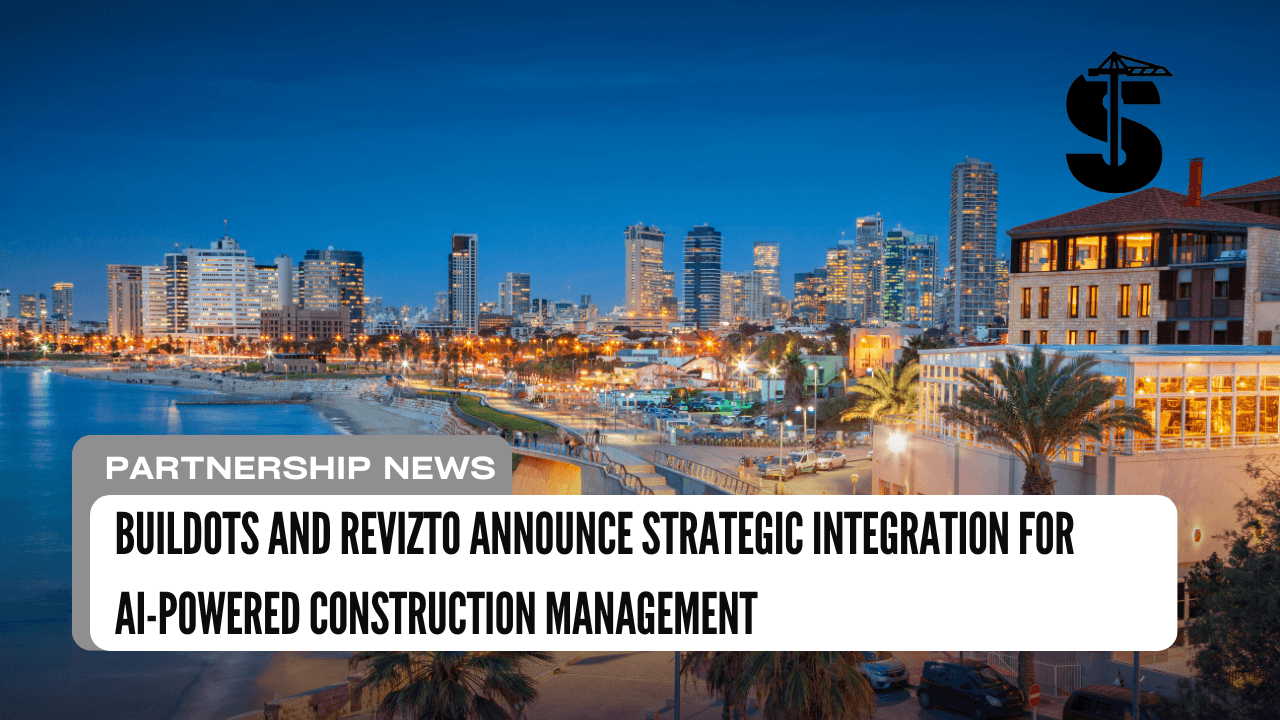 Buildots and Revizto Announce Strategic Integration for AI-Powered Construction Management