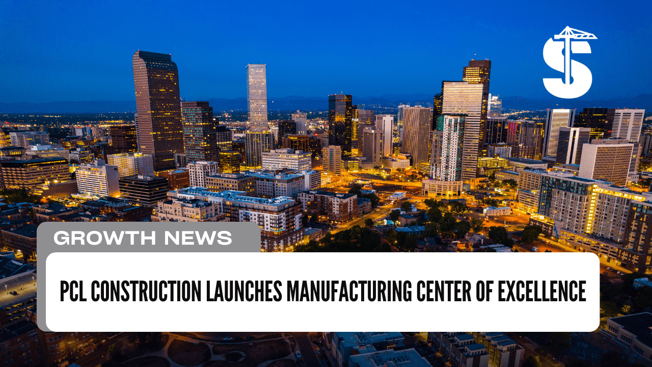 PCL Construction Launches Manufacturing Center of Excellence