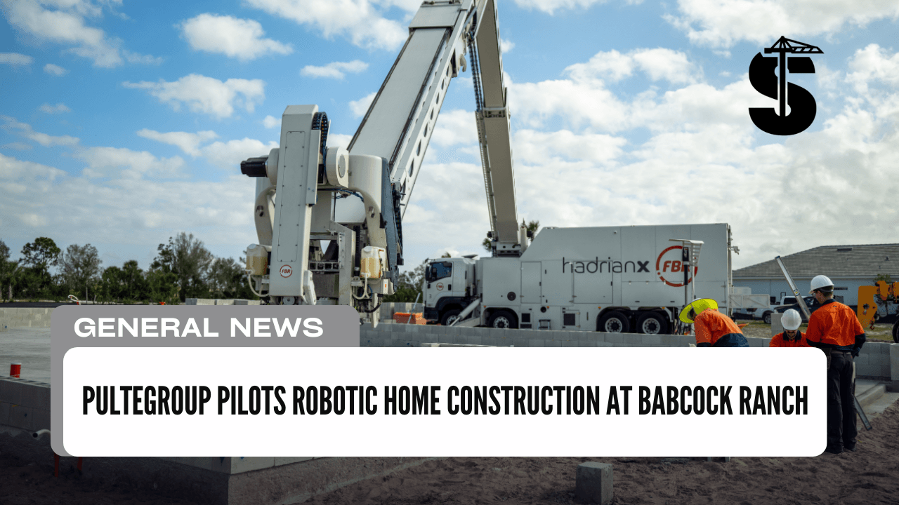 PulteGroup Pilots Robotic Home Construction at Babcock Ranch
