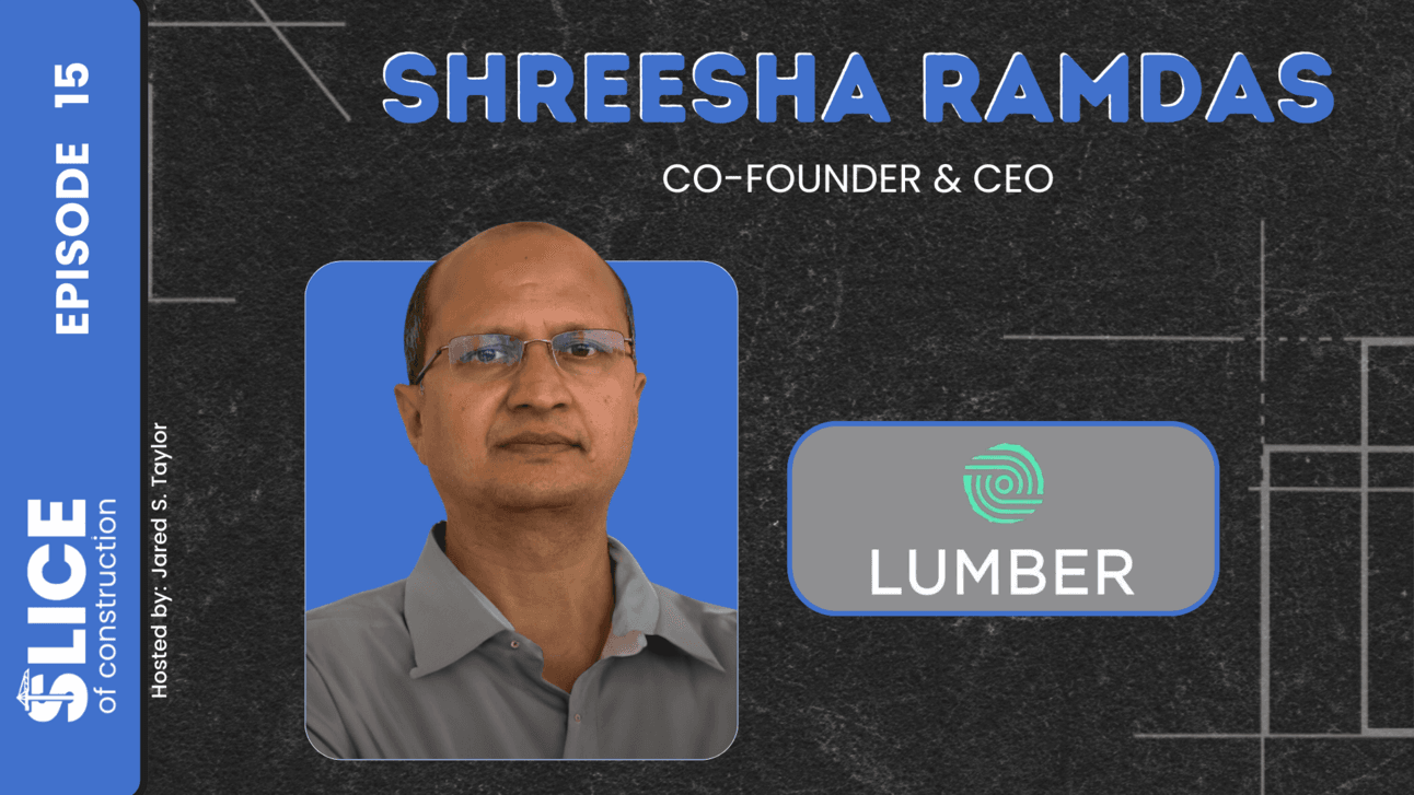 #15 - Shreesha Ramdas, Founder & CEO at Lumber