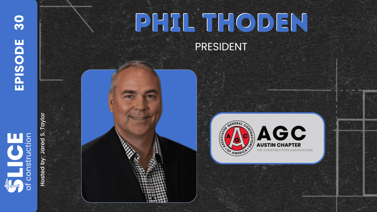 #30 - Phil Thoden, President at The Austin Chapter AGC