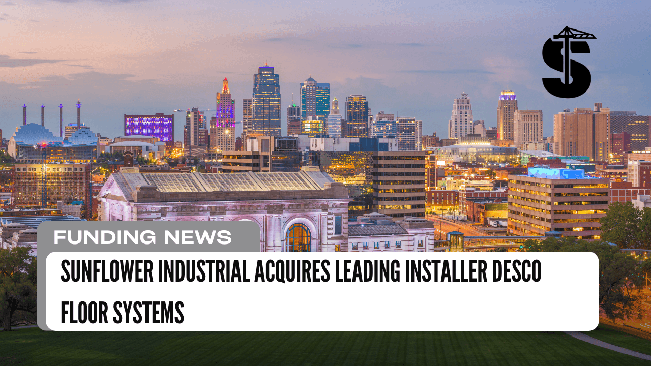 Sunflower Industrial Acquires Leading Installer Desco Floor Systems