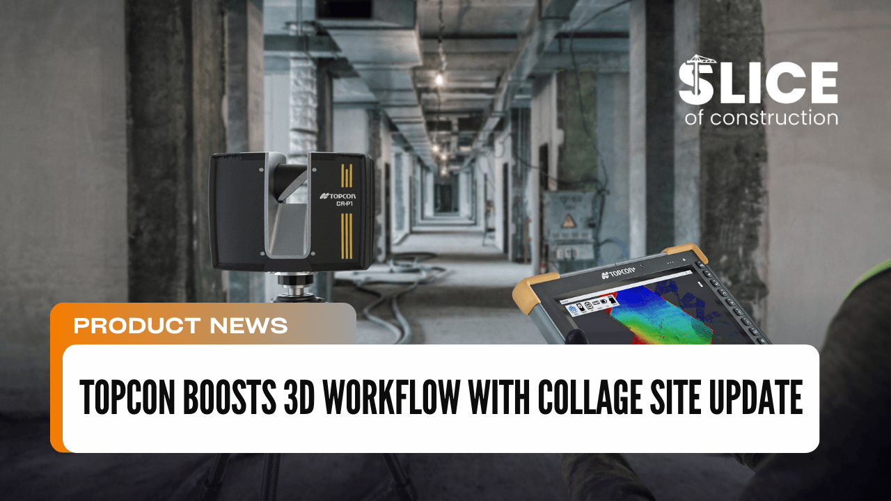 Topcon Boosts 3D Workflow with Collage Site Update