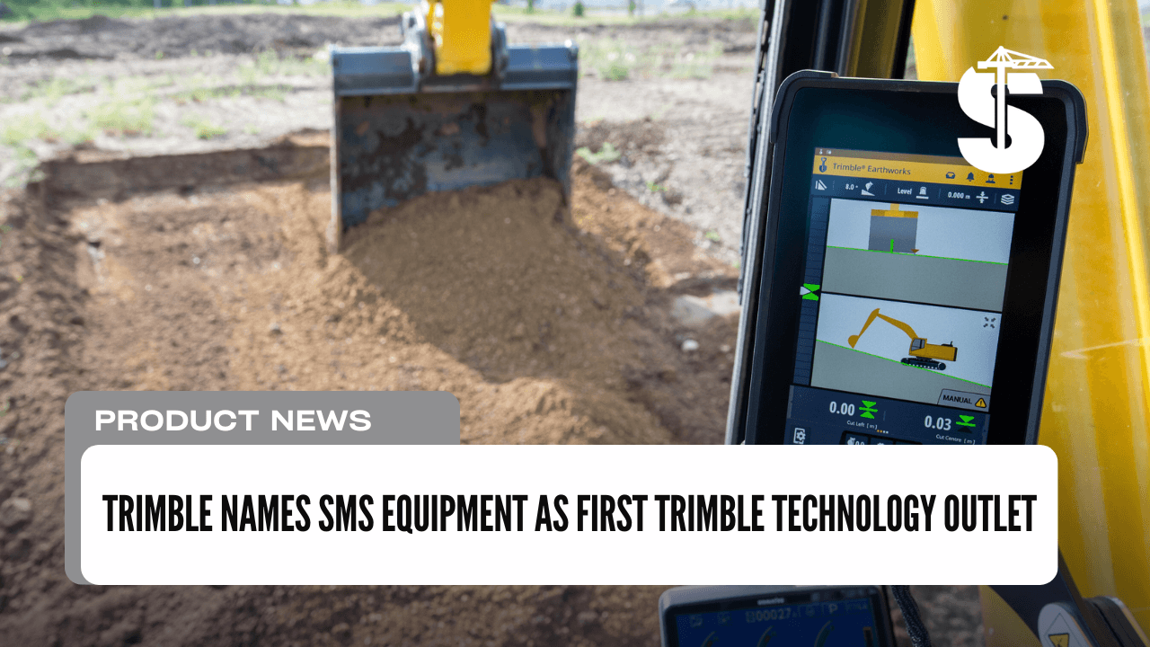 Trimble Names SMS Equipment as First Trimble Technology Outlet
