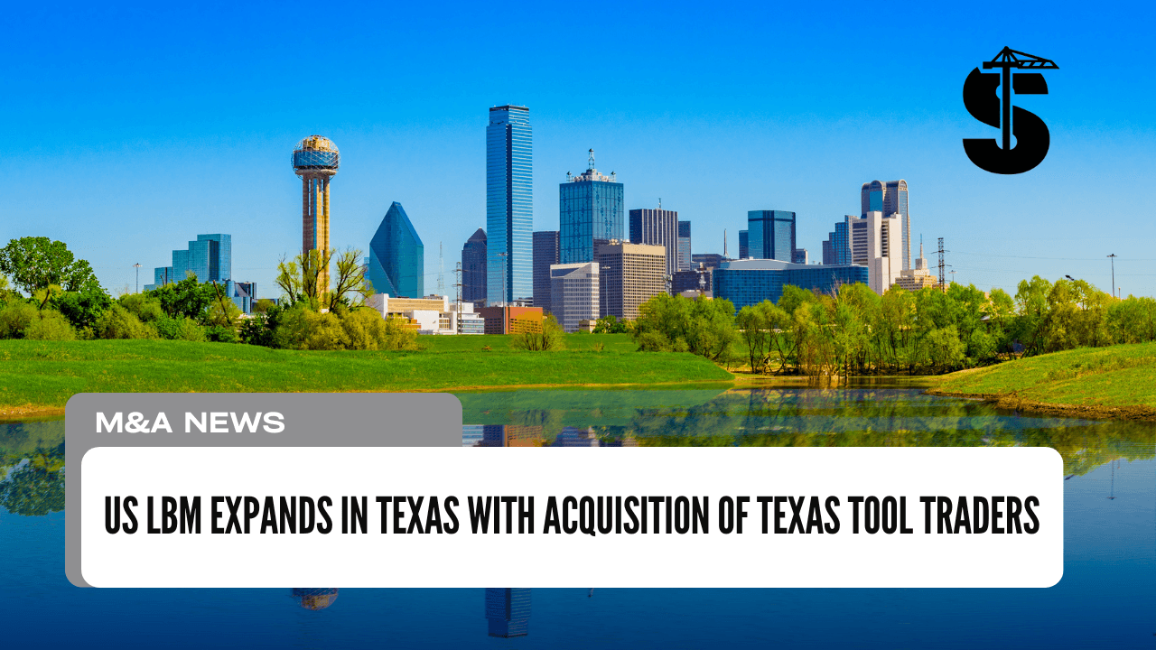 US LBM Expands in Texas with Acquisition of Texas Tool Traders