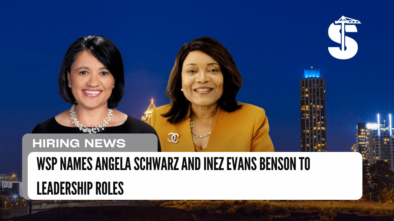 WSP Names Angela Schwarz and Inez Evans Benson to Leadership Roles