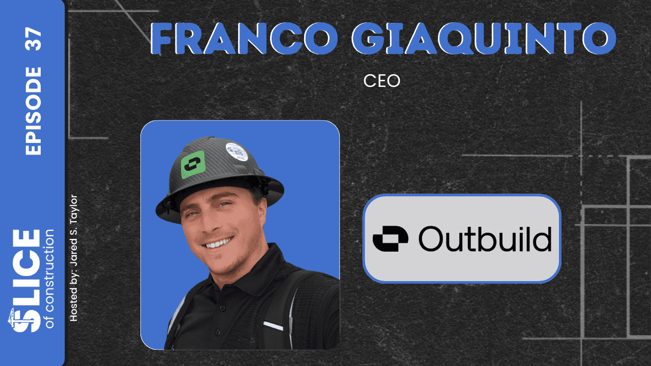 #37 - Franco Giaquinto, CEO at Outbuild